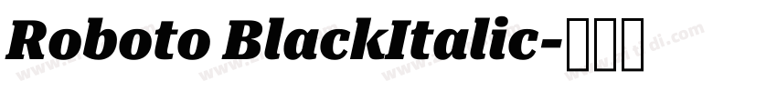 Roboto BlackItalic字体转换